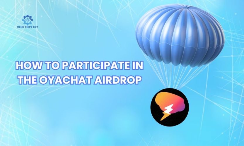 How to participate in the OyaChat airdrop