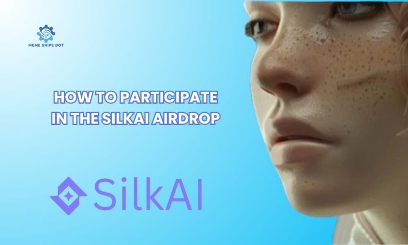 How to participate in the SilkAI Airdrop
