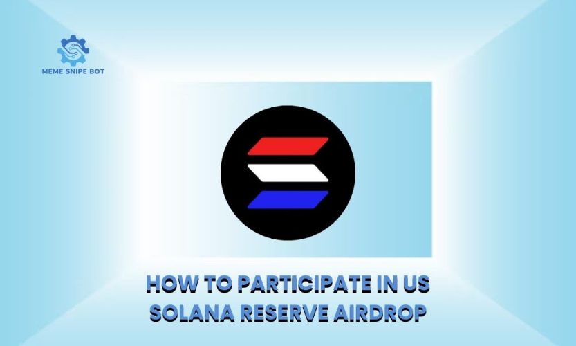 How to participate in US Solana Reserve airdrop